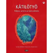 Kätilötyö - Raskaus, synnytys ja lapsivuodeaika