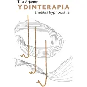 Arjanne, Ydinterapia - Eheäksi hypnoosilla
