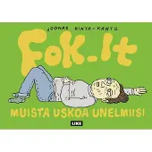 Rinta-Kanto, Fok_It – Muista uskoa unelmiisi
