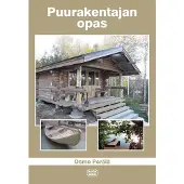 Osmo Perälä: Puurakentajan opas