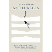 Pörsti, Antiliikkuja - Miten liikunnan vihaaja yritti oppia liikkumaan