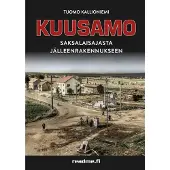 KUUSAMO – Saksalaisajasta jälleenrakennukseen