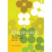 Hyvinvointi - Suomalaisen yhteiskunnan perusta