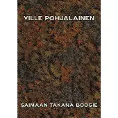 Pohjalainen, Saimaan takana boogie