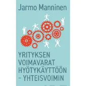 Manninen, Yrityksen voimavarat hyötykäyttöön - yhteisvoimin