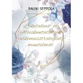 Seppola, Liiketalous- ja yhteiskuntatieteen tutkimusstrategiat ja -menetelmät - Opas pro gradu -tutkielmalle