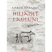 Issakainen Martti, Hiljaiset lauluni - Runoja