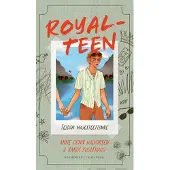 Fuglehaug, Royalteen 4: Teidän majesteettinne