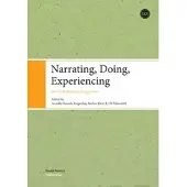 Narrating, Doing, Experiencing - Nordic Folkloristic Perspectives