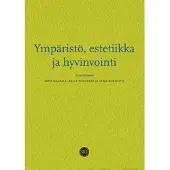 Ympäristö, estetiikka ja hyvinvointi