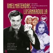 Unelmatehdas Liisankadulla - Suomen Filmiteollisuus Oy:n tarina