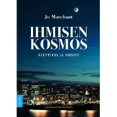 Marchant, Ihmisen kosmos - Kulttuuri ja tähdet