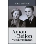 Pelttari, Ainon ja Reijon vuosikymmenet
