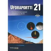 Uforaportti 21 - havaintotietokantaan saapuneet ufoilmoitukset nro 298-374