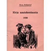 Wellendorf, Kirja suutelemisesta 1930 & Viettelemisen taito