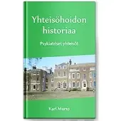 Murto, Yhteisöhoidon historiaa - Psykiatriset yhteisöt