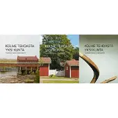 Kolme tehdasta, yksi kunta - Kuusankosken kaavoitus- ja rakennusperintö 1850-1959