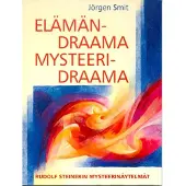 Smit, Elämändraama - mysteeridraama - Rudolf Steinerin mysteerinäytelmät
