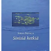Jukka Nevala: Sinisiä hetkiä
