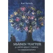 Sarvela, Sisäinen teatteri ja luova kirjoittaminen tietoisuustaitona