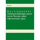 Lalli, Hartiapankki, omakotirakentajan paras turva - terveen talon rakentamisen opas