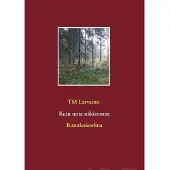 Larvanto, Kuin unta näkisimme