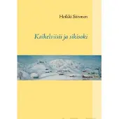 Siitonen, Kaikelviisii ja sikisoki
