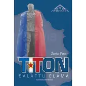 Petan, Titon salattu elämä - farssi