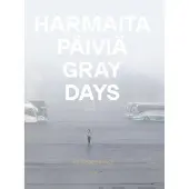 Saarikoski, Harmaita päiviä - Gray Days