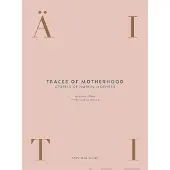 Lönn, Traces of Motherhood - Stories of Nordic Mothers