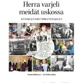 Kähkönen, Herra varjeli meidät uskossa - Evankeliumin työtä Venäjällä