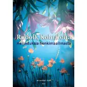Rask, Rudolf, Kohtaloita - Heijastuksia henkimaailmasta