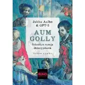 Aalho, Aum Golly - Tekoälyn runoja ihmisyydestä