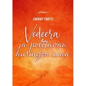 Tontti, Vedeera ja polttavan auringon maa