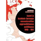 Kiškurno, Suomi ja Kaakkois-Eurooppa neuvostovaltion aggressiivisessa politiikassa 1940 — 1941