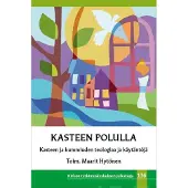 Kasteen polulla - Kasteen ja kummiuden teologiaa ja käytäntöjä