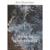 Silventoinen, Herra on tehnyt suuria - Kertomuksia herätyksistä