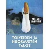 Lemmetyinen, Toiveiden ja huokausten talot