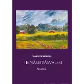 Hämäläinen, Heinäseiväsvalssi - Novelleja