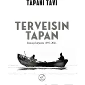 Tavi, Terveisin Tapan - Runoja kirjoista 1995–2021