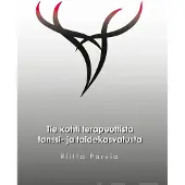Parvia, Tie kohti terapeuttista tanssi- ja taidekasvatusta