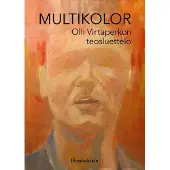 Poroila, Multikolor - Olli Virtaperkon teosluettelo