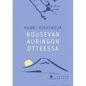 Hirvenoja, Nousevan auringon otteessa