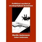 Andersson, Poliittiset murhat ja murhayritykset Suomessa
