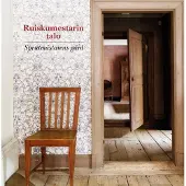 Ruiskumestarin talo - Sprutmästarens gård