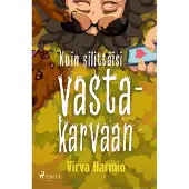 Harmio, Kuin silittäisi vastakarvaan