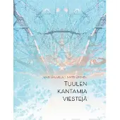 Salmela, Tuulen kantamia viestejä