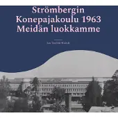 Niskala, Strömbergin Konepajakoulu 1963 - KPK 1963 : Meidän luokkamme