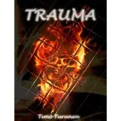 Turunen, Trauma