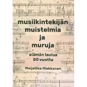 Hiekkanen, Musiikintekijän muistelmia ja muruja - Elämän laulua 50 vuotta